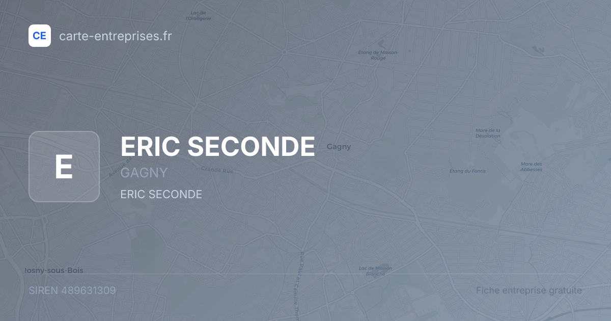 ERIC SECONDE — 489631309 — fiche entreprise