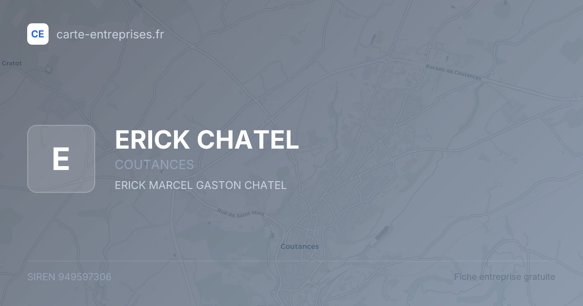 ERICK CHATEL — 949597306 — fiche entreprise