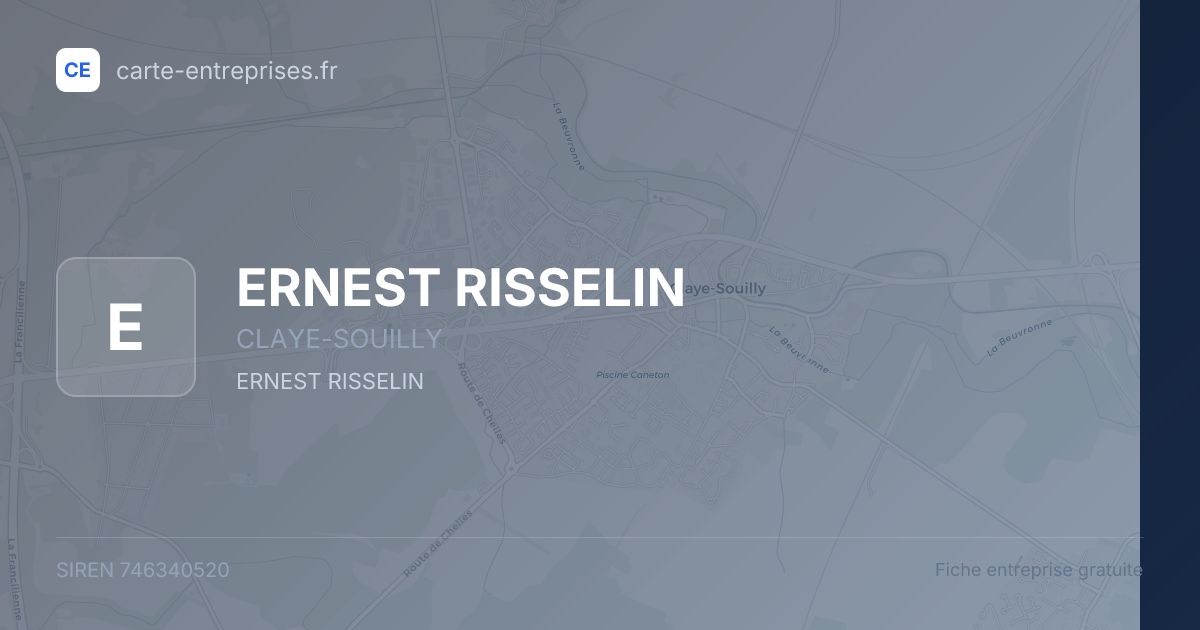 ERNEST RISSELIN — 746340520 — fiche entreprise