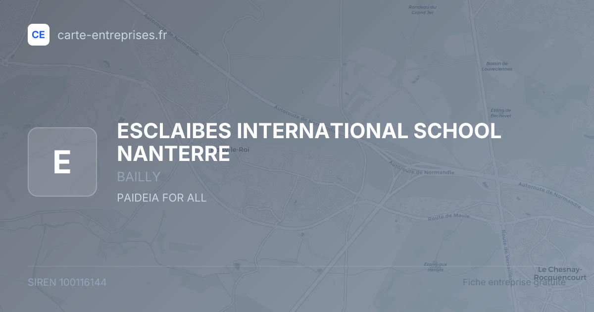 ESCLAIBES INTERNATIONAL SCHOOL NANTERRE — 100116144 — fiche entreprise