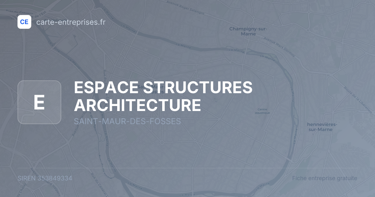 ESPACE STRUCTURES ARCHITECTURE — 353849334 — fiche entreprise