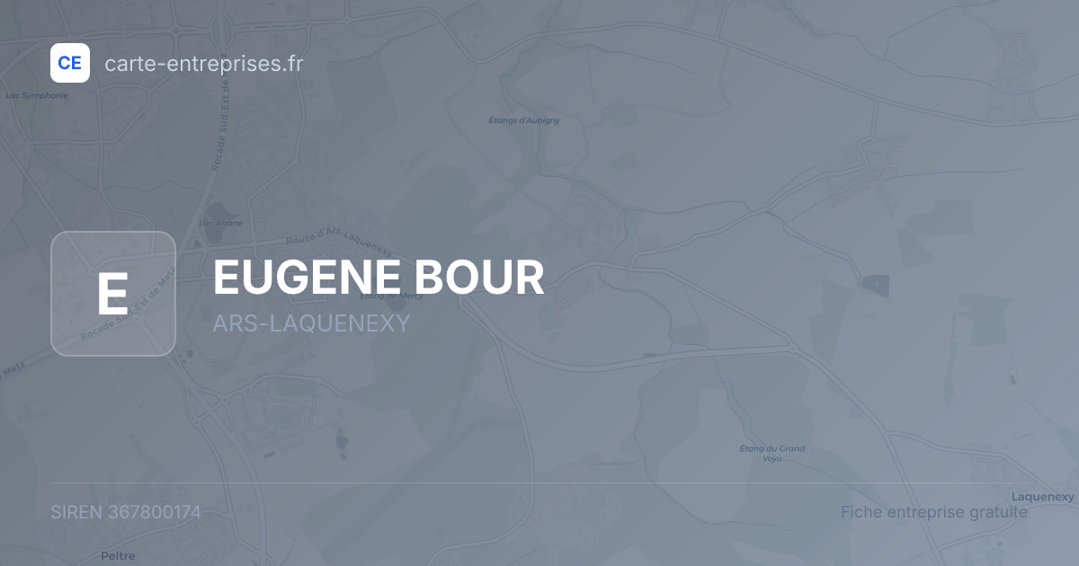 EUGENE BOUR — 367800174 — fiche entreprise