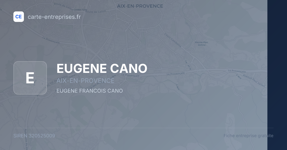 EUGENE CANO — 320525009 — fiche entreprise