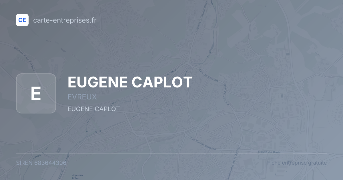 EUGENE CAPLOT — 683644306 — fiche entreprise
