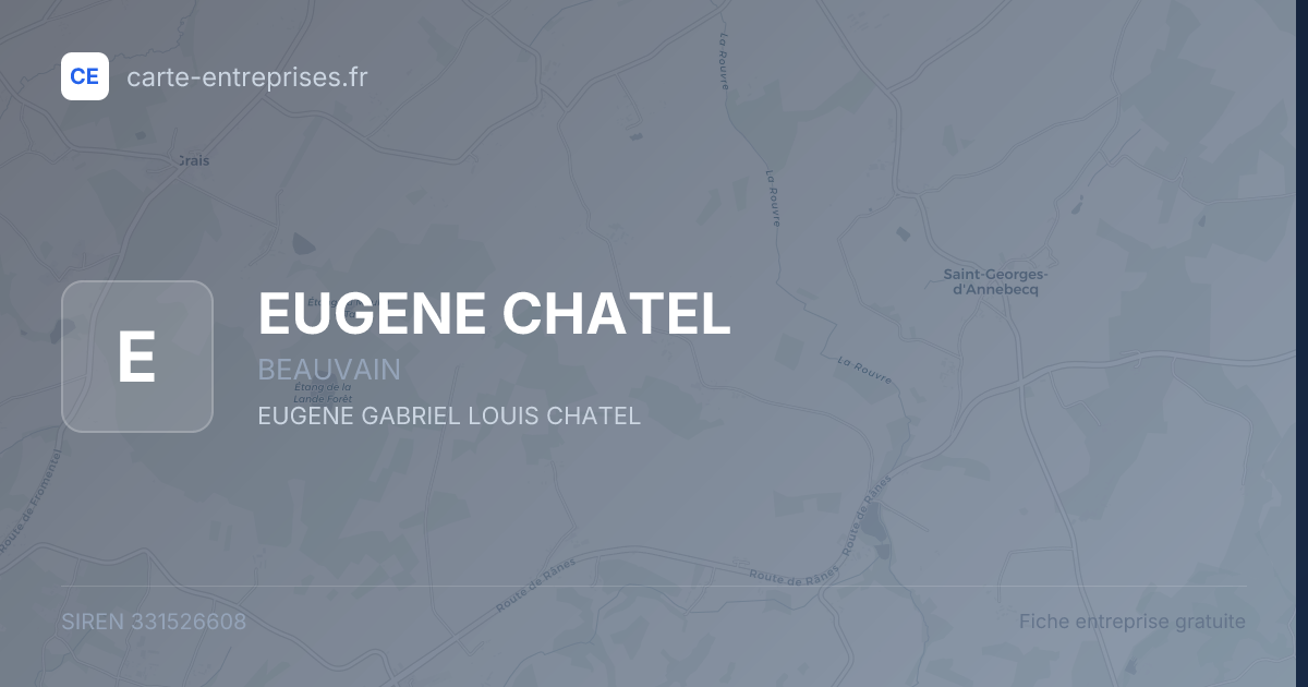 EUGENE CHATEL — 331526608 — fiche entreprise