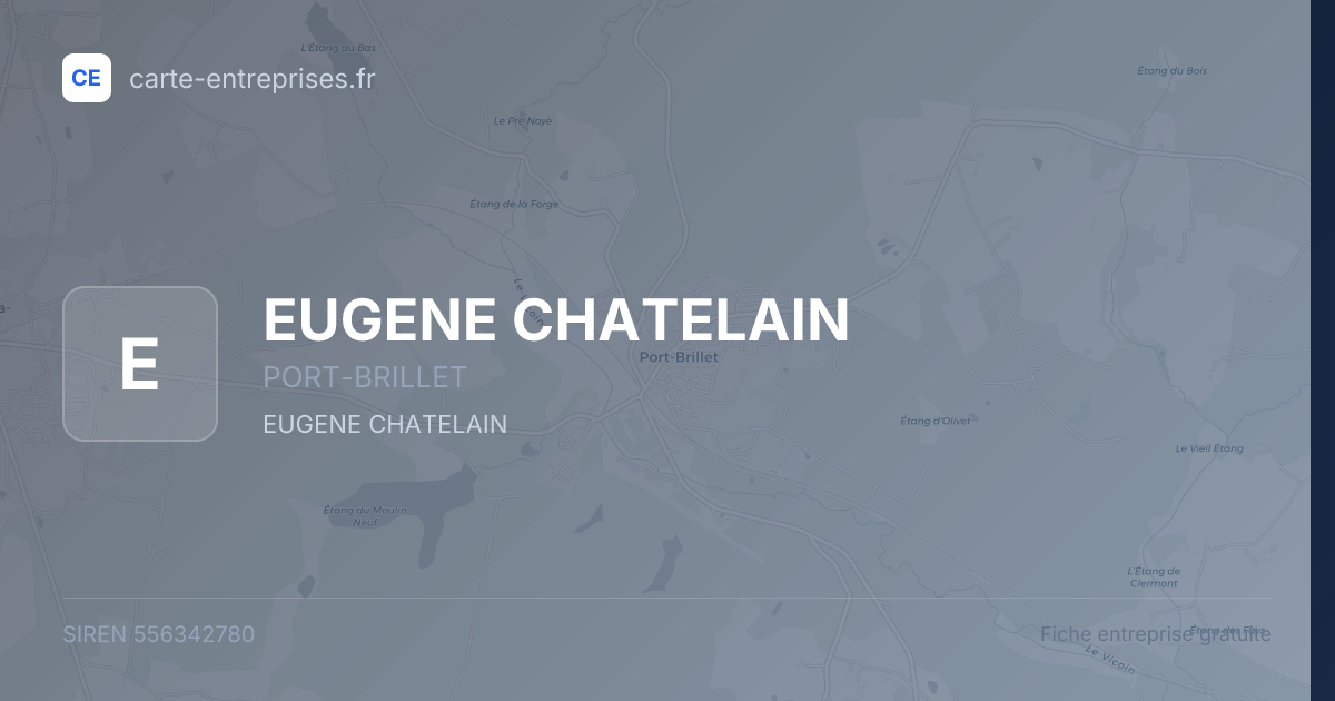 EUGENE CHATELAIN — 556342780 — fiche entreprise