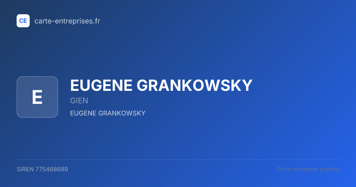 EUGENE GRANKOWSKY — 775468689 — fiche entreprise