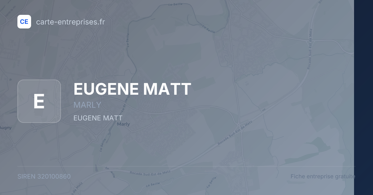EUGENE MATT — 320100860 — fiche entreprise