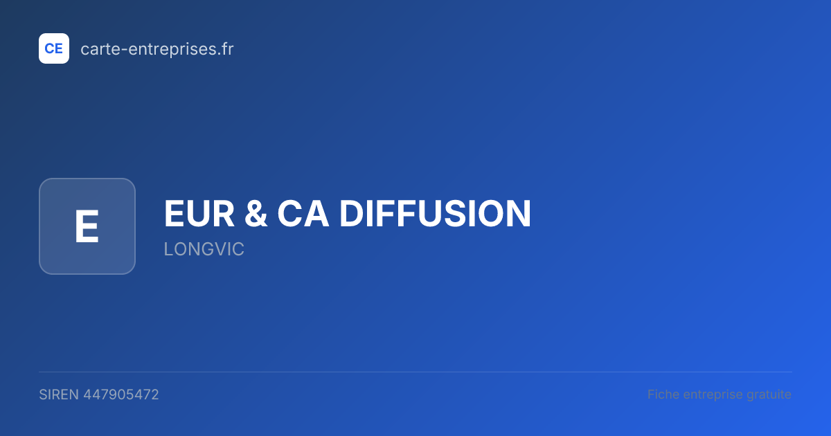 EUR & CA DIFFUSION — 447905472 — fiche entreprise