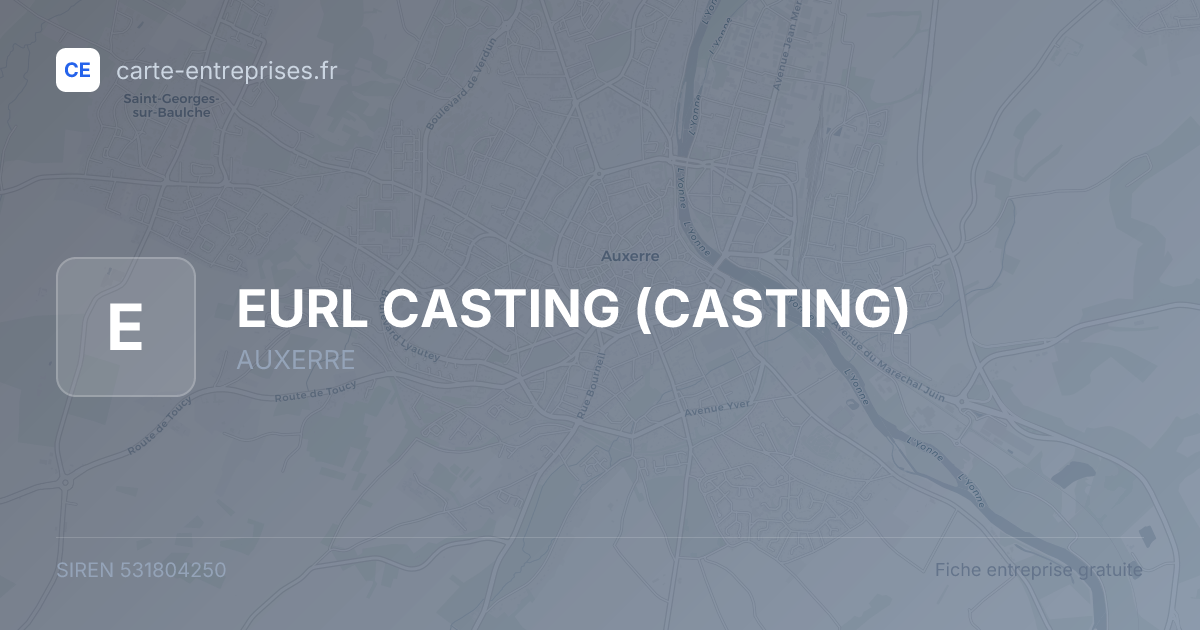 EURL CASTING (CASTING) — 531804250 — fiche entreprise