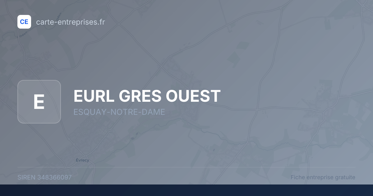 EURL GRES OUEST — 348366097 — fiche entreprise