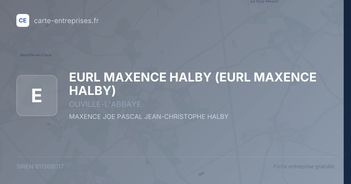 EURL MAXENCE HALBY (EURL MAXENCE HALBY) — 911368017 — fiche entreprise