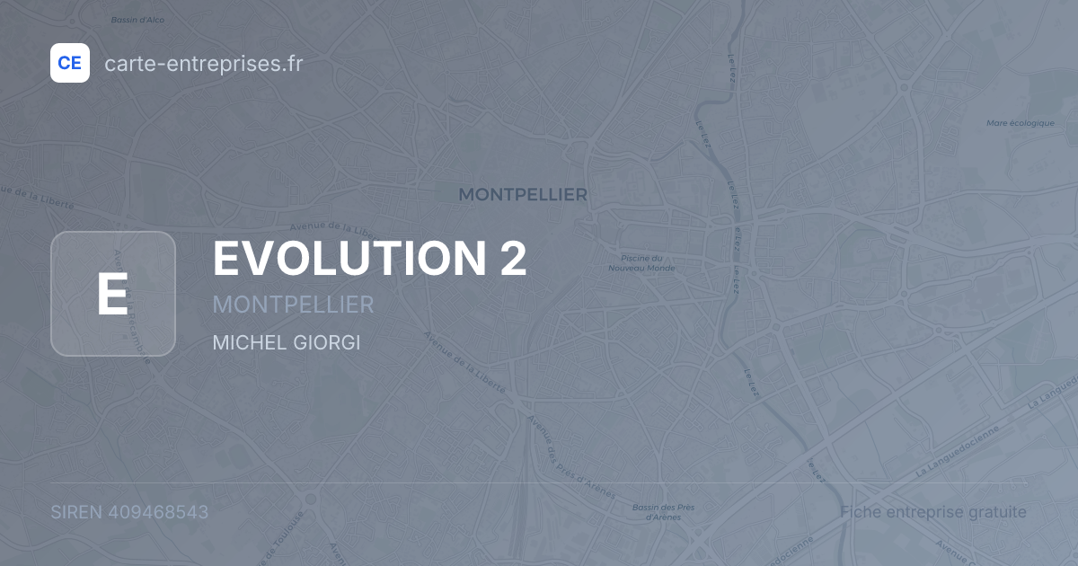 EVOLUTION 2 — 409468543 — fiche entreprise