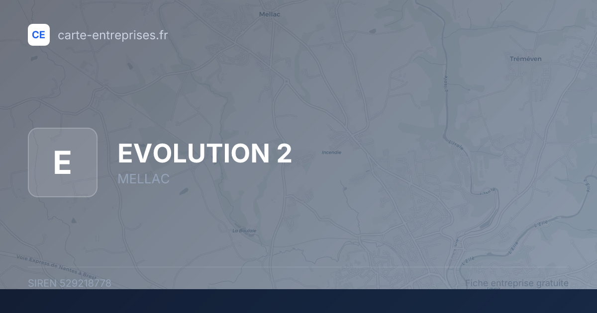 EVOLUTION 2 — 529218778 — fiche entreprise