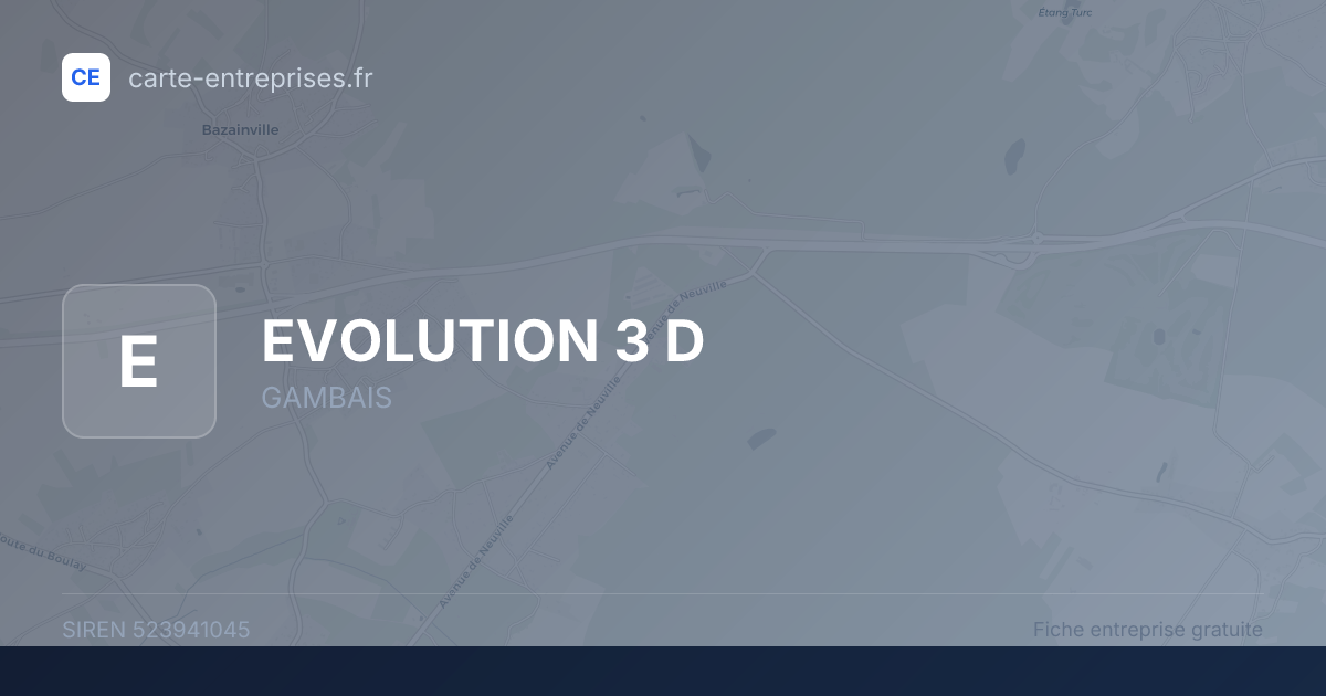 EVOLUTION 3 D — 523941045 — fiche entreprise