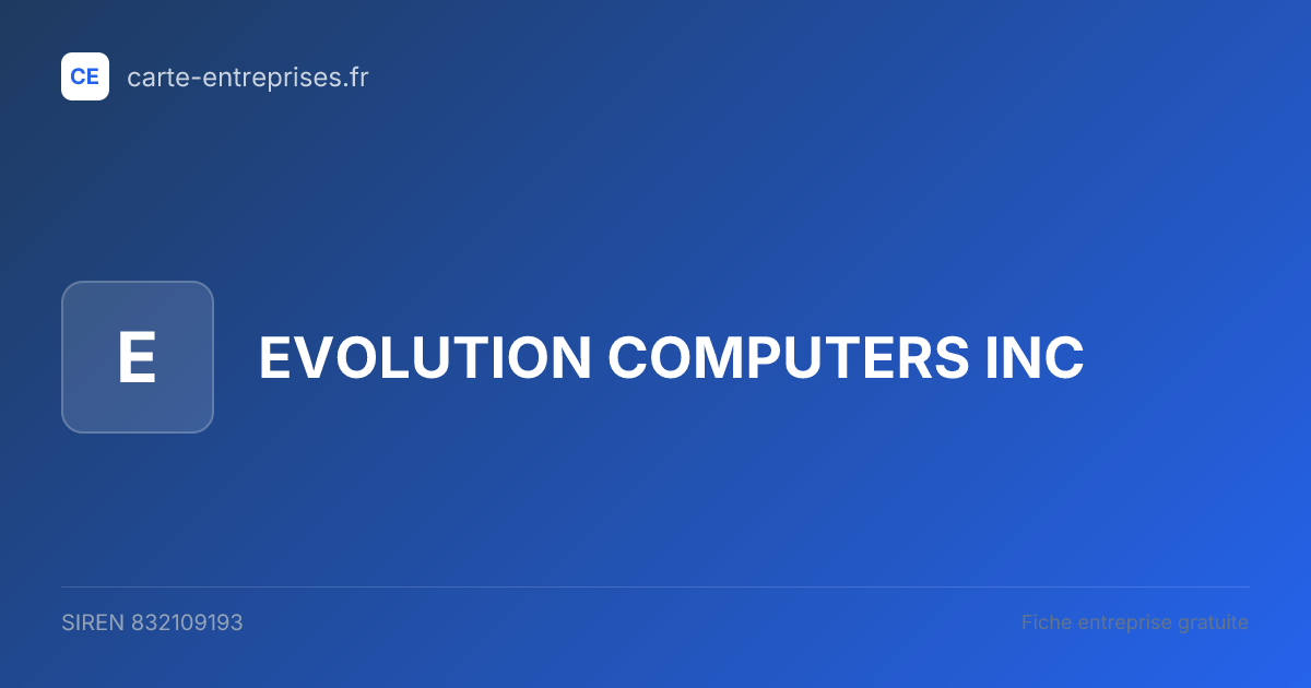 EVOLUTION COMPUTERS INC — 832109193 — fiche entreprise
