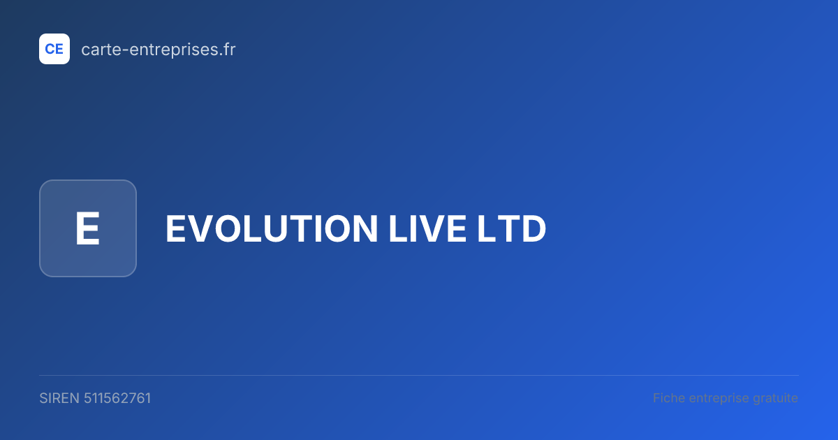 EVOLUTION LIVE LTD — 511562761 — fiche entreprise