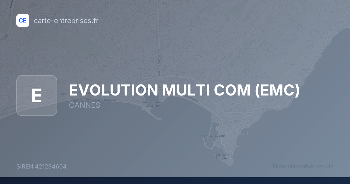 EVOLUTION MULTI COM (EMC) — 421294604 — fiche entreprise