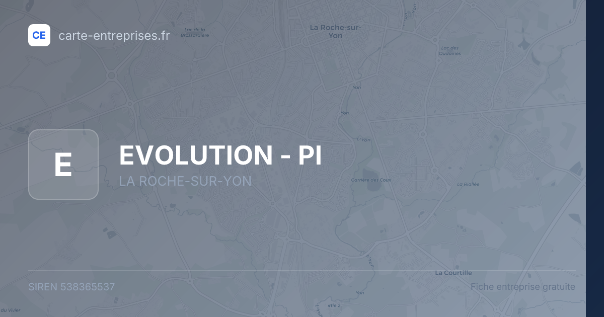 EVOLUTION - PI — 538365537 — fiche entreprise