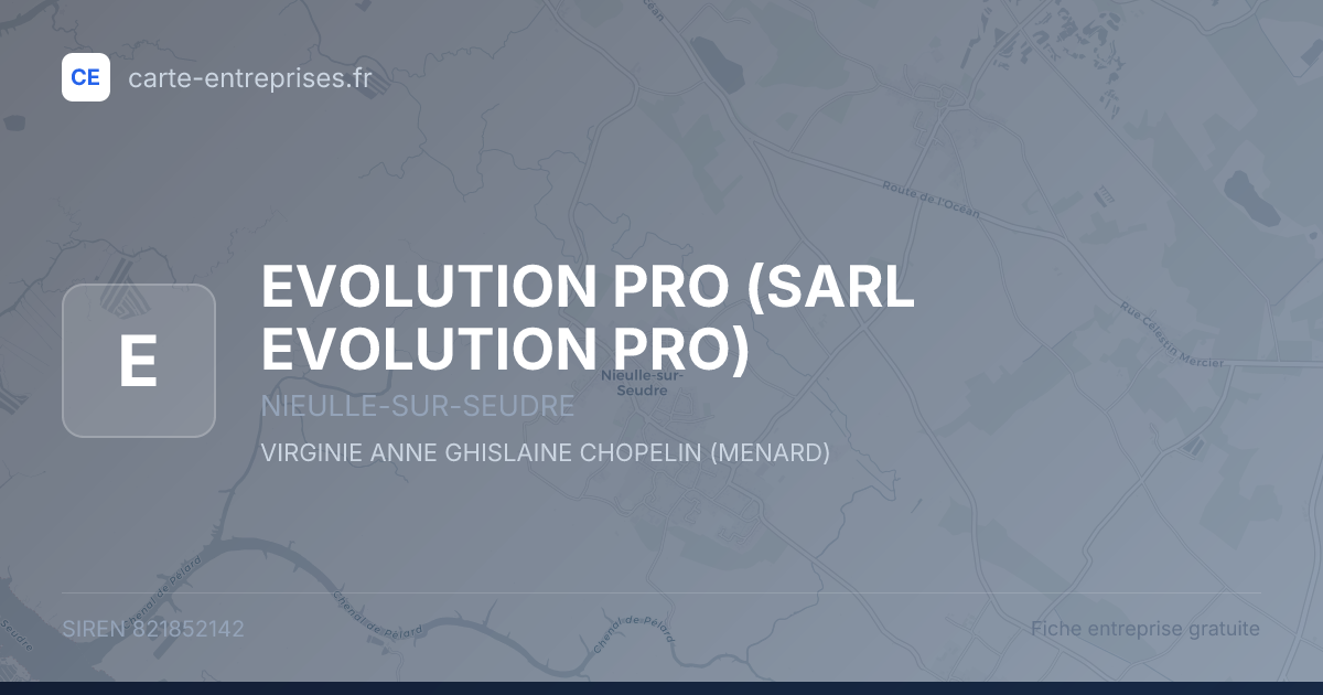 EVOLUTION PRO (SARL EVOLUTION PRO) — 821852142 — fiche entreprise