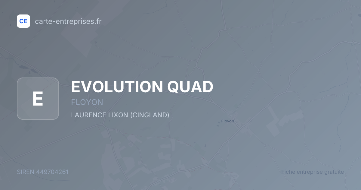EVOLUTION QUAD — 449704261 — fiche entreprise
