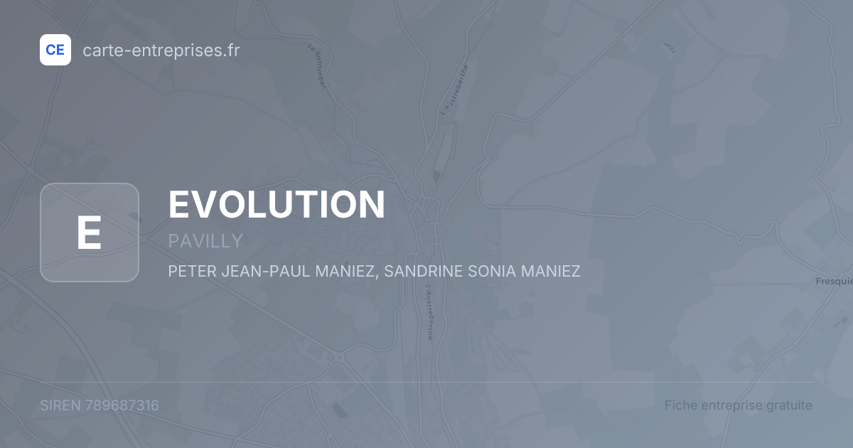 EVOLUTION — 789687316 — fiche entreprise
