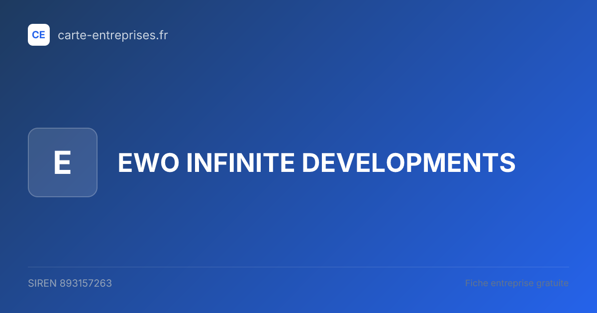 EWO INFINITE DEVELOPMENTS — 893157263 — fiche entreprise