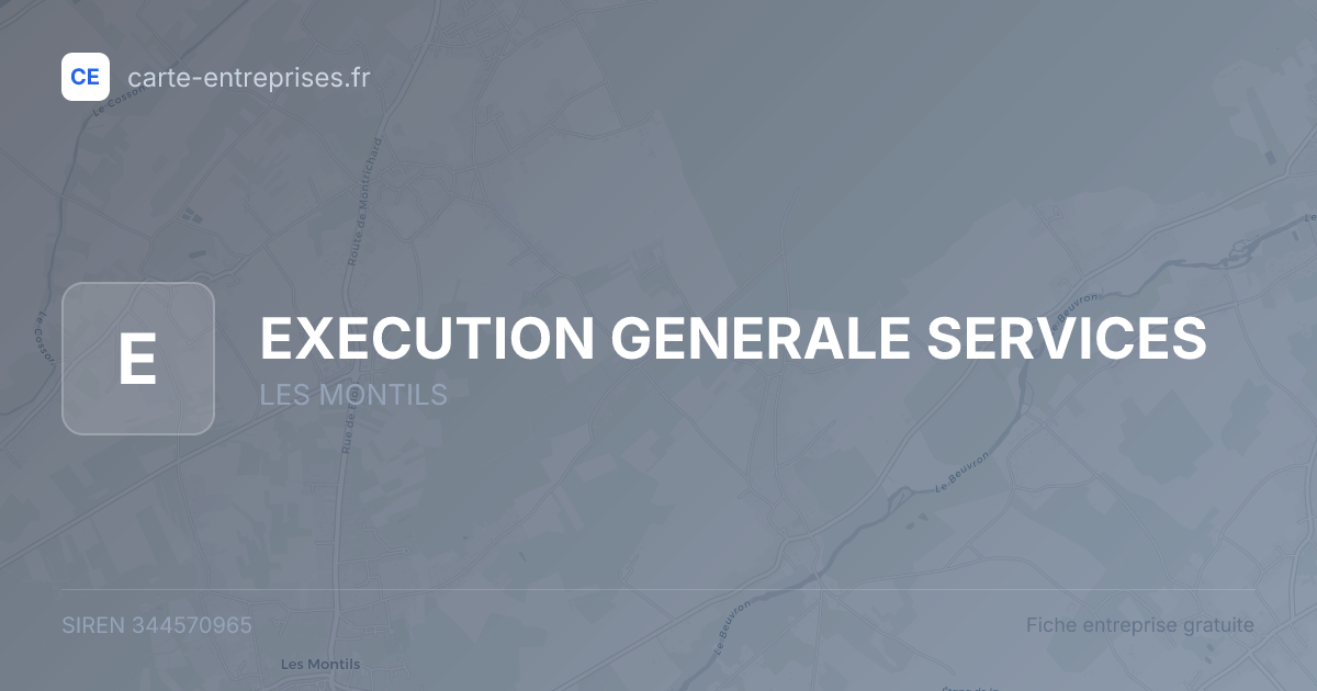 EXECUTION GENERALE SERVICES — 344570965 — fiche entreprise