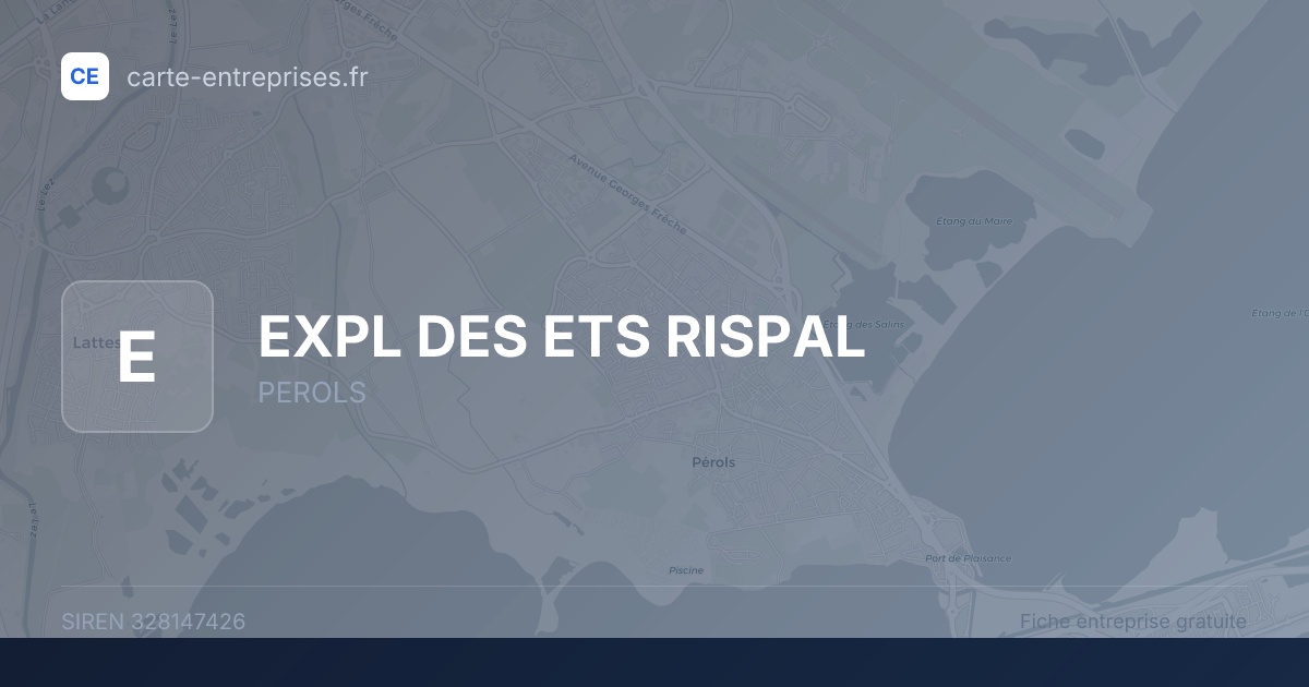 EXPL DES ETS RISPAL — 328147426 — fiche entreprise
