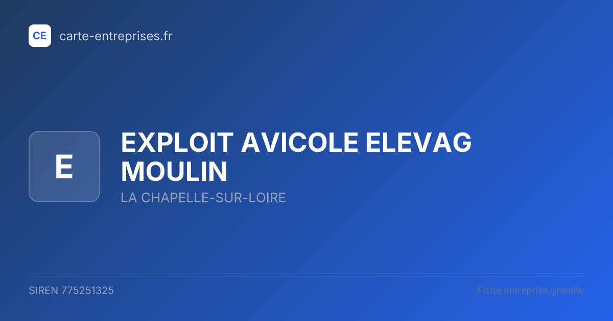 EXPLOIT AVICOLE ELEVAG MOULIN — 775251325 — fiche entreprise