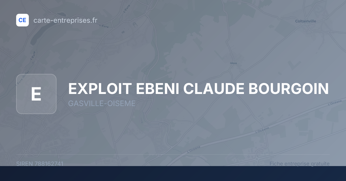 EXPLOIT EBENI CLAUDE BOURGOIN — 788162741 — fiche entreprise