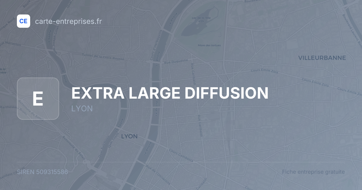 EXTRA LARGE DIFFUSION — 509315586 — fiche entreprise