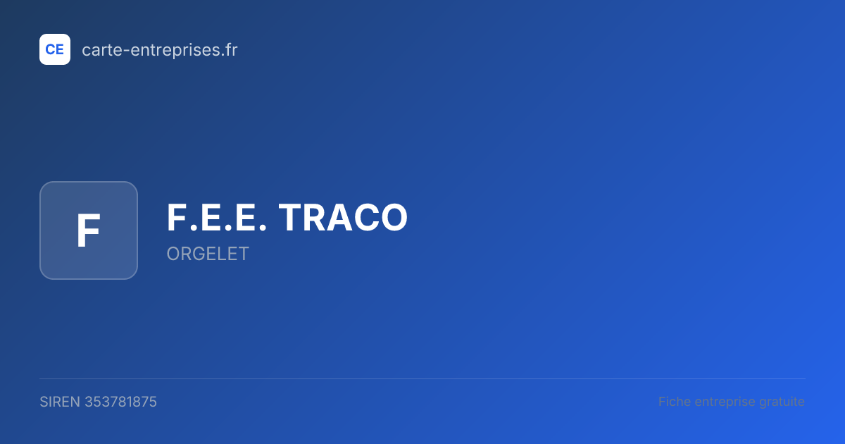 F.E.E. TRACO — 353781875 — fiche entreprise