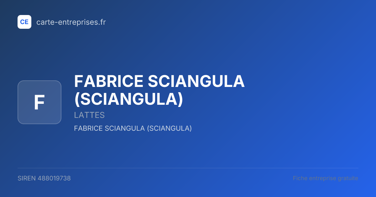 FABRICE SCIANGULA (SCIANGULA) — 488019738 — fiche entreprise