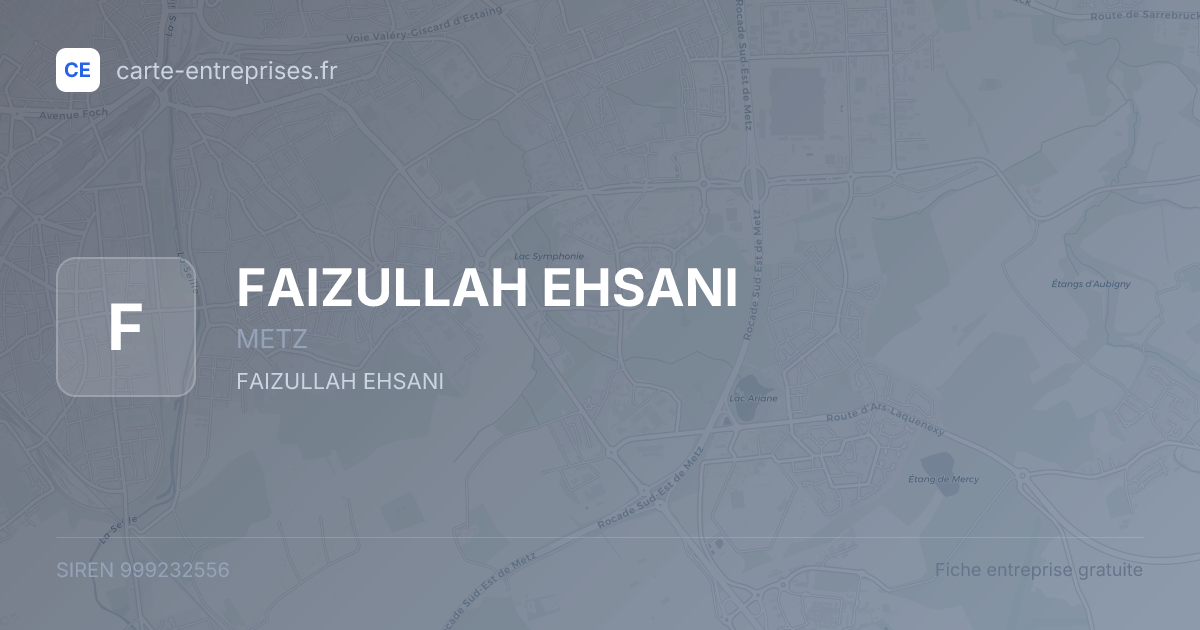 FAIZULLAH EHSANI — 999232556 — fiche entreprise