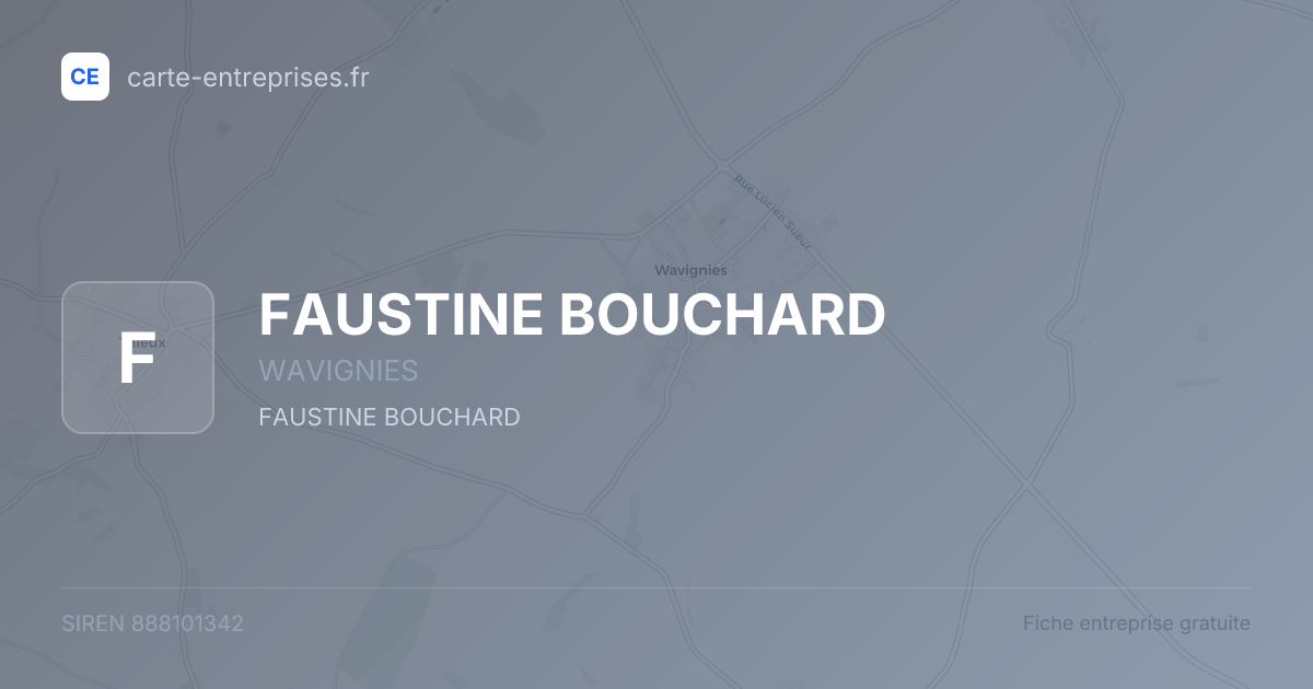 FAUSTINE BOUCHARD — 888101342 — fiche entreprise