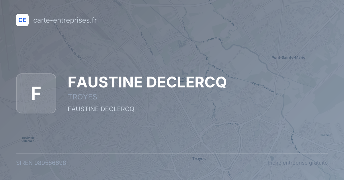 FAUSTINE DECLERCQ — 989586698 — fiche entreprise
