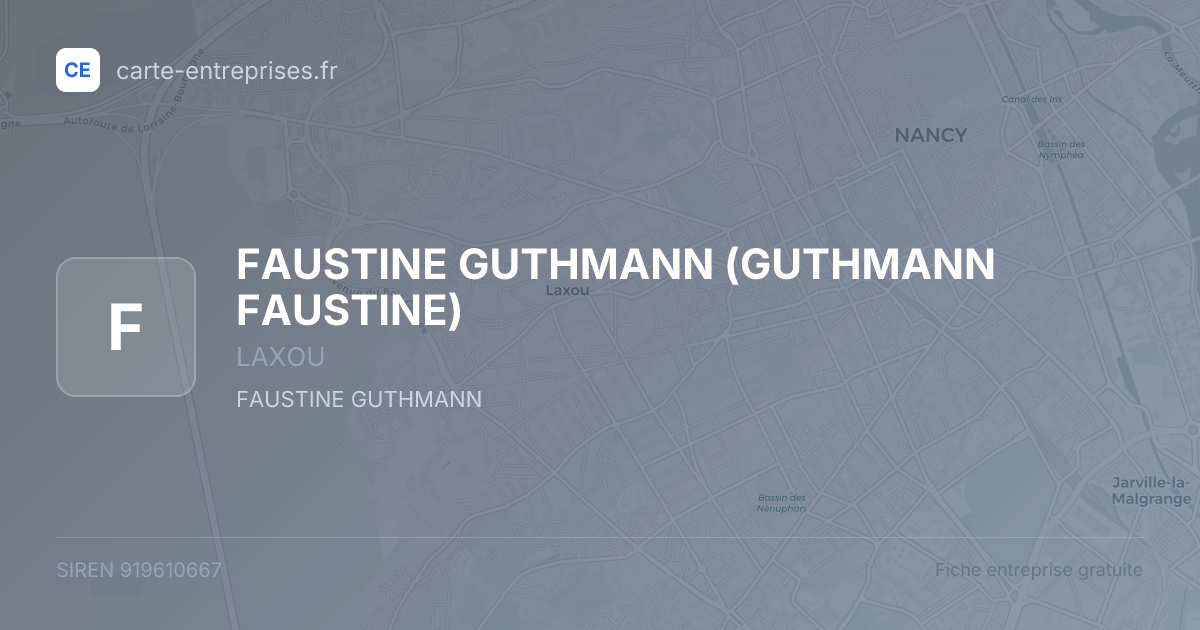 FAUSTINE GUTHMANN (GUTHMANN FAUSTINE) — 919610667 — fiche entreprise