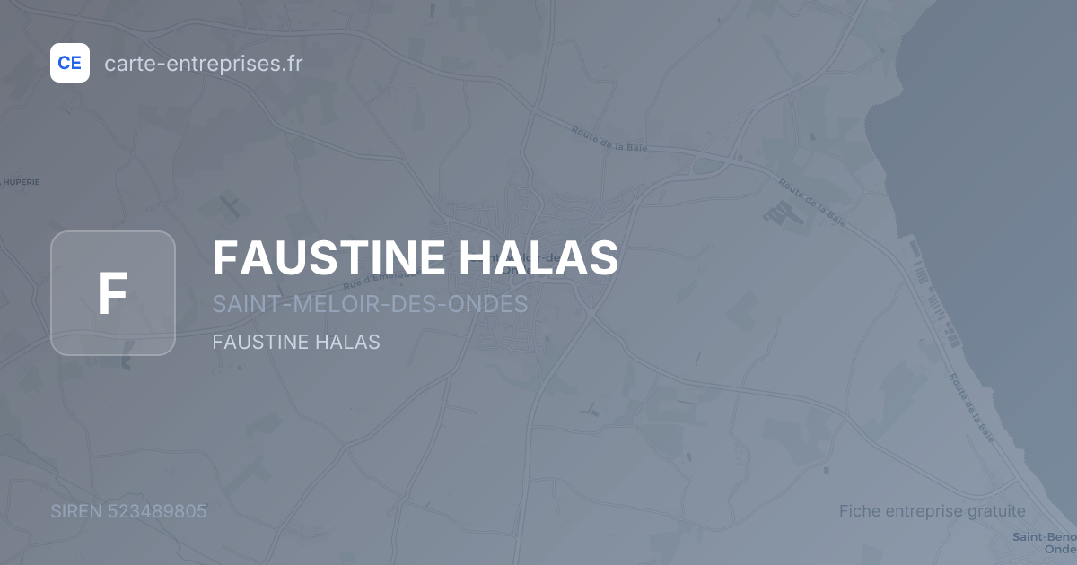 FAUSTINE HALAS — 523489805 — fiche entreprise