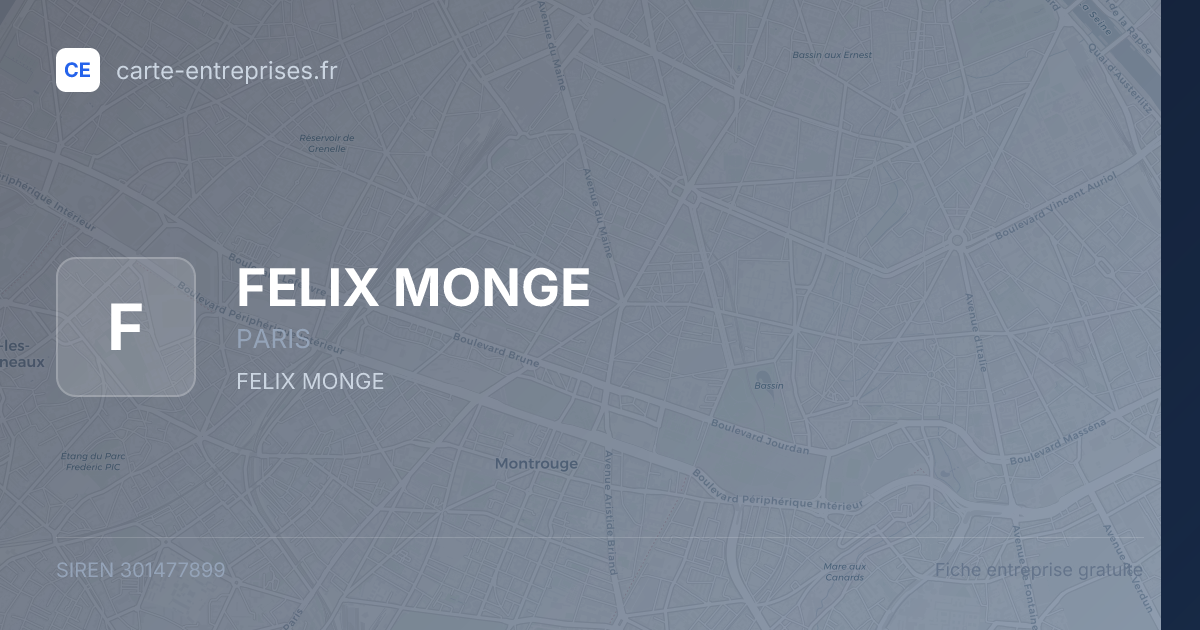 FELIX MONGE — 301477899 — fiche entreprise