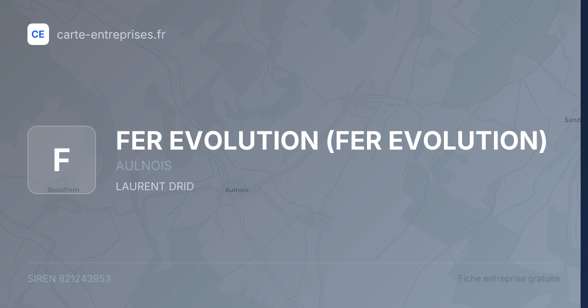 FER EVOLUTION — 821243953 — fiche entreprise