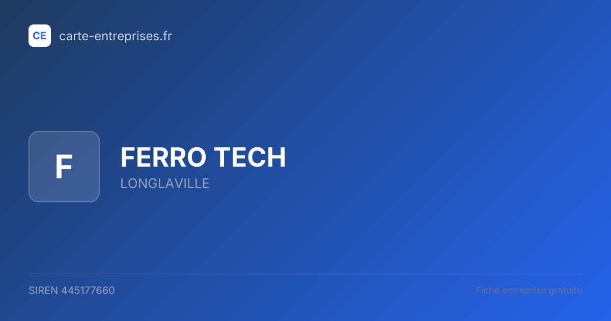 FERRO TECH — 445177660 — fiche entreprise