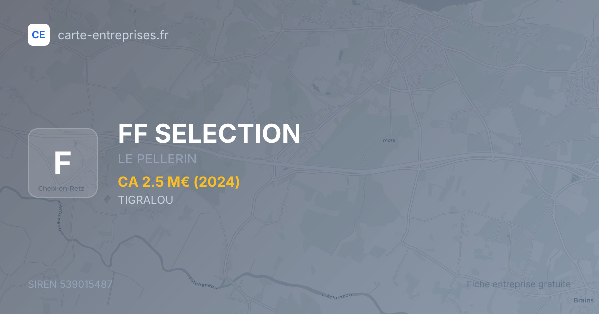 FF SELECTION — 539015487 — fiche entreprise