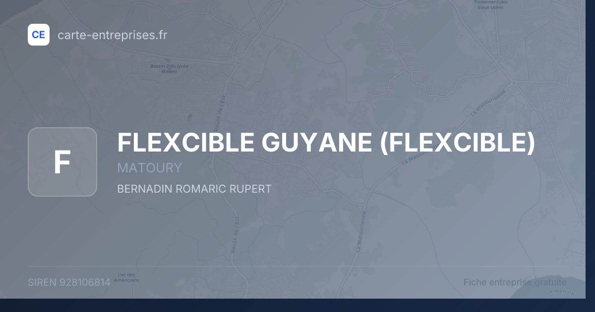 FLEXCIBLE GUYANE (FLEXCIBLE) — 928106814 — fiche entreprise