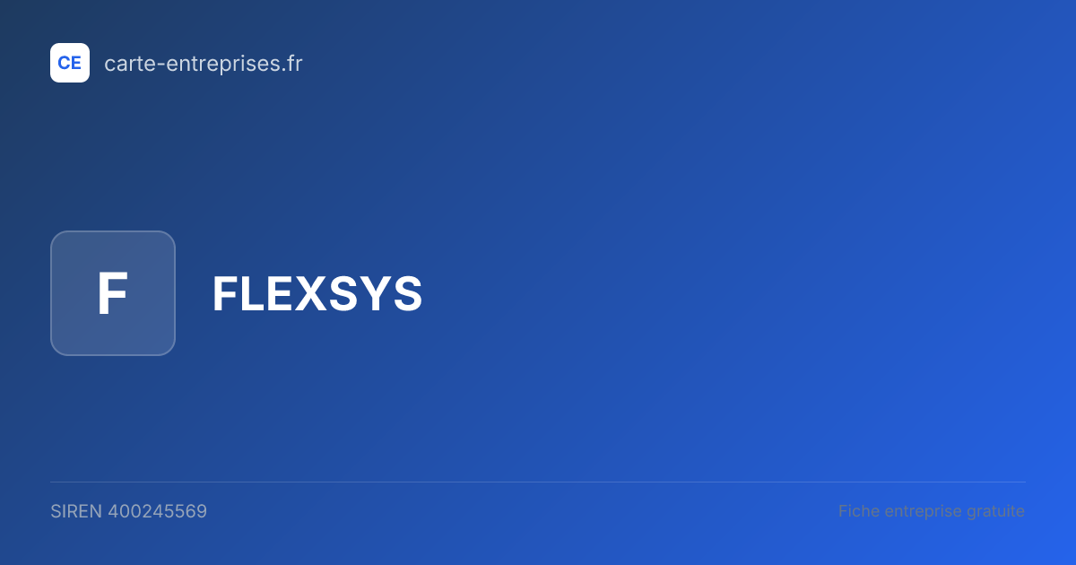 FLEXSYS — 400245569 — fiche entreprise