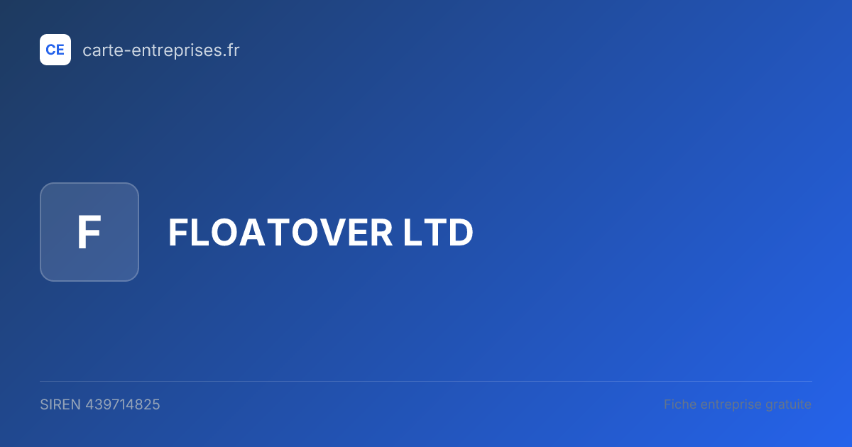 FLOATOVER LTD — 439714825 — fiche entreprise