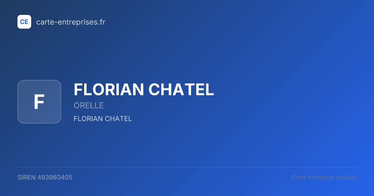 FLORIAN CHATEL — 493960405 — fiche entreprise