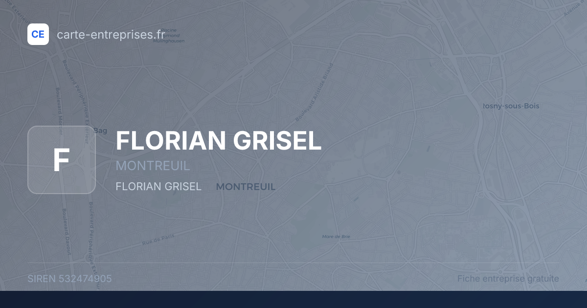 FLORIAN GRISEL — 532474905 — fiche entreprise