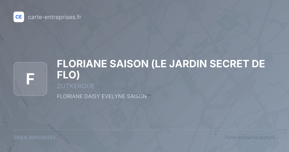 FLORIANE SAISON (LE JARDIN SECRET DE FLO) — 899256333 — fiche entreprise