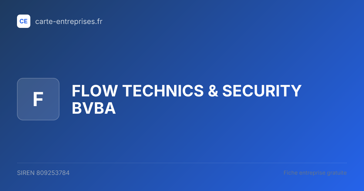 FLOW TECHNICS & SECURITY BVBA — 809253784 — fiche entreprise